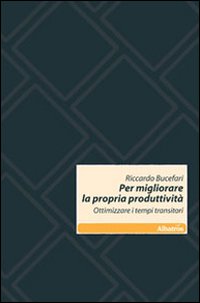 Per migliorare la propria produttività. Ottimizzazione i tempi transitori Per migliorare la propria produttività. Ottimizzazione i tempi transitori