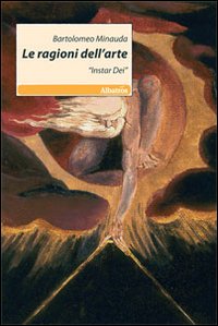 Le ragioni dell'arte. Instar Dei Le ragioni dell'arte. Instar Dei