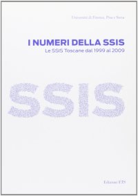 I numeri della SSIS. Le SSIS toscane fal 1999 al 2009
