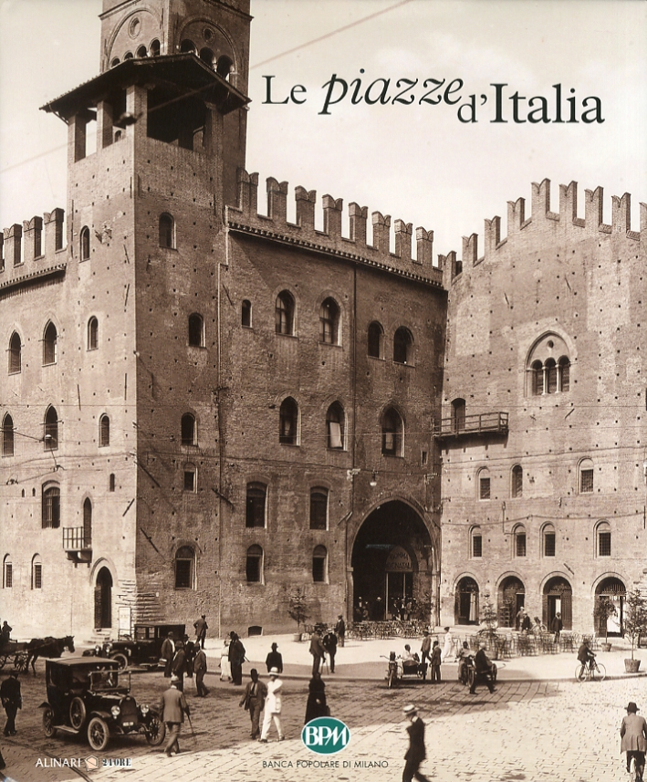 Le piazze d'Italia. Emilia-Romagna Le piazze d'Italia. Emilia-Romagna