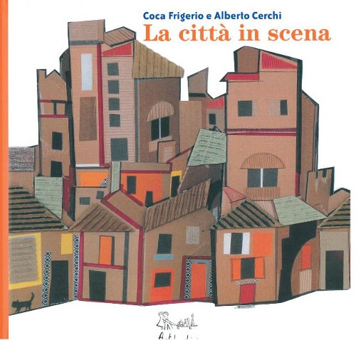 La città in scena. Ediz. illustrata La città in scena. Ediz. illustrata
