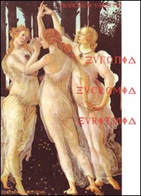 Eufonia, eucromia, euritmia Eufonia, eucromia, euritmia