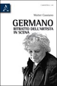 Germano, ritratto dell'artista in scena Germano, ritratto dell'artista in scena