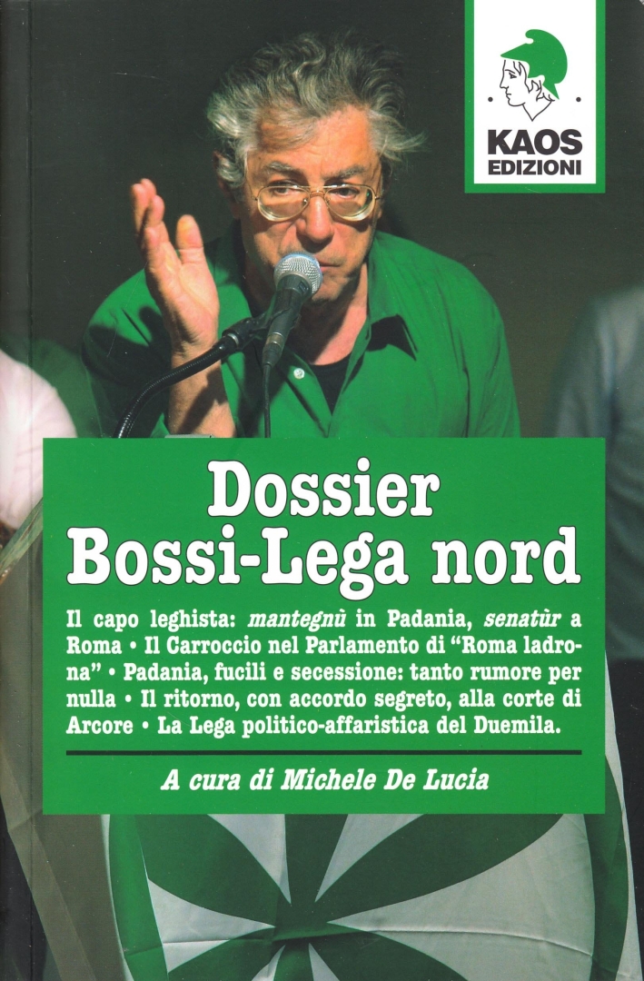 Dossier Bossi-Lega Nord Dossier Bossi-Lega Nord