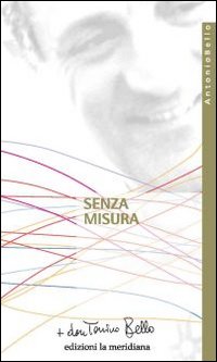 Senza misura. Riflessioni sulla carità Senza misura. Riflessioni sulla carità