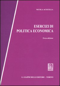 Esercizi di politica economica Esercizi di politica economica
