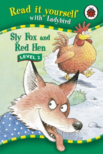 Sly Fox and Red Hen Sly Fox and Red Hen