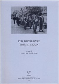 Per ricordare Bruno Nardi Per ricordare Bruno Nardi