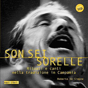 Son sei sorelle. Rituali e canti nella tradizione in Campania. Con 7 CD Audio Son sei sorelle. Rituali e canti nella tradizione in Campania. Con 7 CD Audio