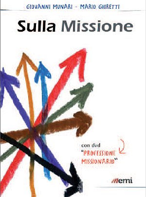 Sulla missione. Con DVD Sulla missione. Con DVD