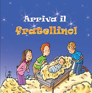 Arriva il fratellino!. Verso Natale con Giuseppe e Maria Arriva il fratellino!. Verso Natale con Giuseppe e Maria