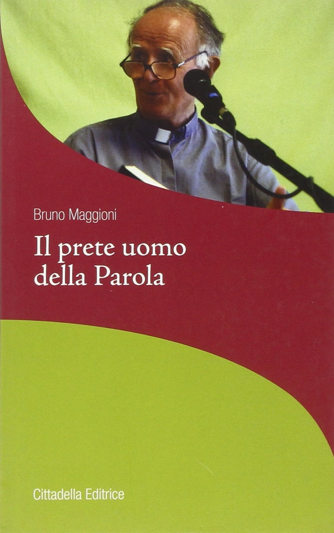 Il prete uomo della Parola Il prete uomo della Parola