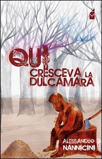 Qui cresceva la dulcamara Qui cresceva la dulcamara