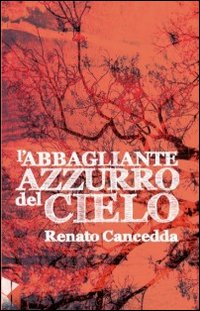 L'abbagliante azzurro del cielo L'abbagliante azzurro del cielo