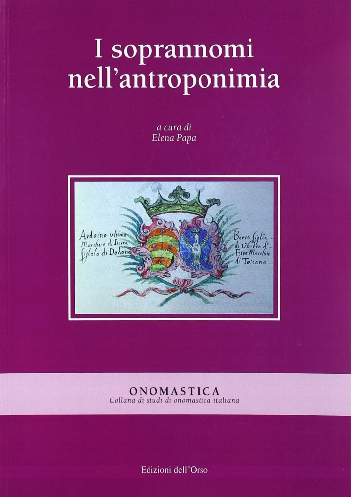 I soprannomi dell'antroponimia I soprannomi dell'antroponimia