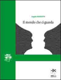 Il mondo che ci guarda Il mondo che ci guarda