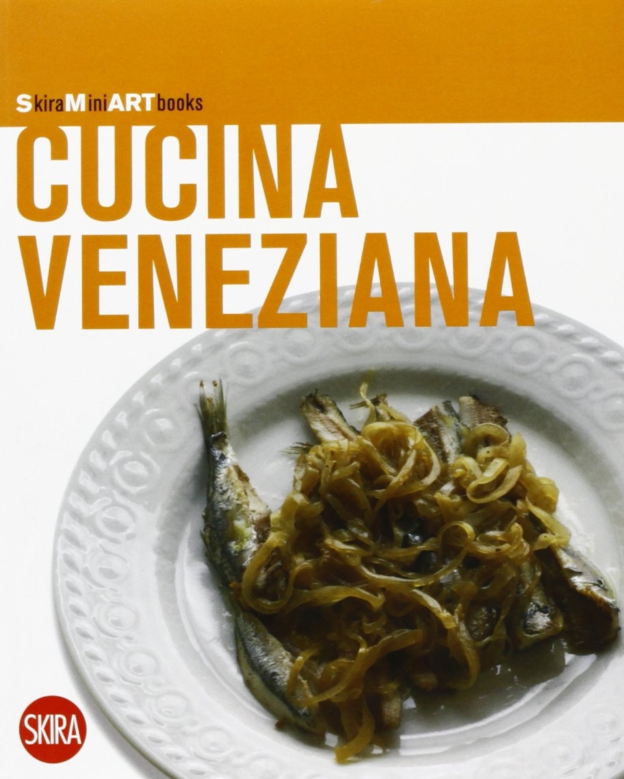 La cucina veneziana La cucina veneziana