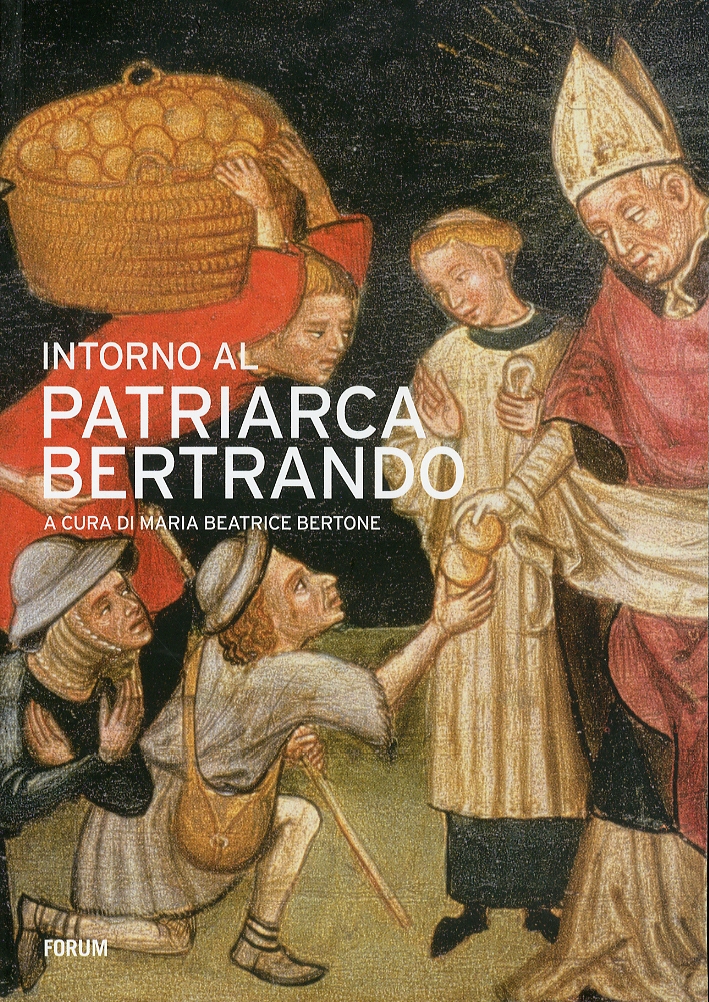 Intorno al patriarca Bertrando Intorno al patriarca Bertrando