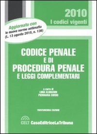 Codice penale e di procedura penale e leggi complementari Codice penale e di procedura penale e leggi complementari