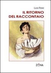 Il ritorno del raccontaio Il ritorno del raccontaio
