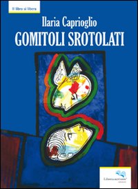 Gomitoli srotolati Gomitoli srotolati