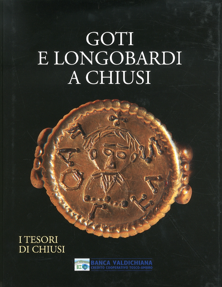 Goti e Longobardi a Chiusi Goti e Longobardi a Chiusi