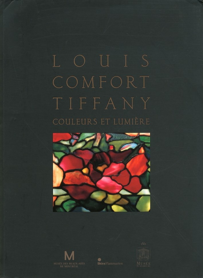 Louis Comfort Tiffany. Couleurs et Lumière Louis Comfort Tiffany. Couleurs et Lumière