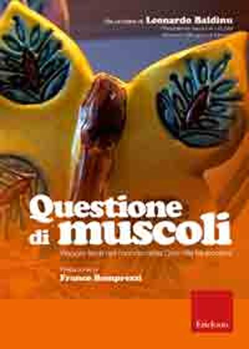 Questione di muscoli. Viaggio lieve nel mondo della Distrofia Muscolare. DVD. Con libro Questione di muscoli. Viaggio lieve nel mondo della Distrofia Muscolare. DVD. Con libro
