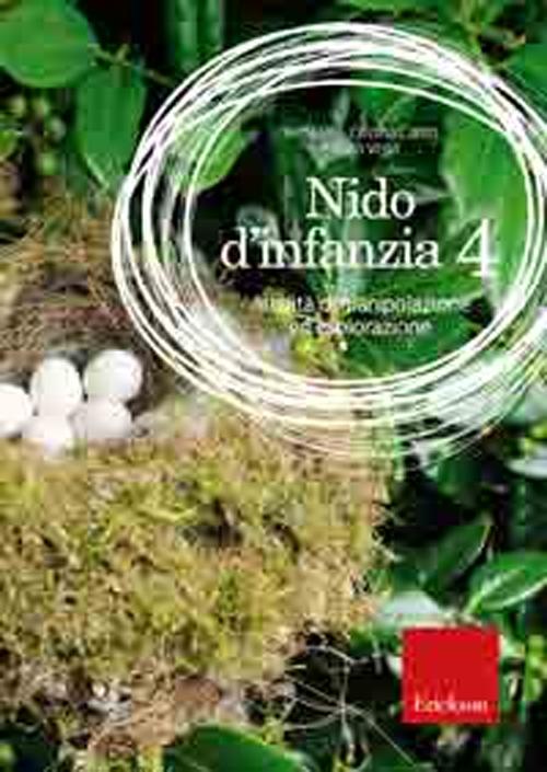 Nido d'infanzia. Vol. 4: Attività di manipolazione ed esplorazione Nido d'infanzia. Vol. 4: Attività di manipolazione ed esplorazione
