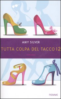 Tutta colpa del tacco 12 Tutta colpa del tacco 12