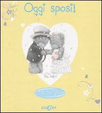 Oggi sposi! Ediz. illustrata Oggi sposi! Ediz. illustrata