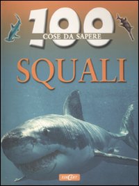 Squali. Ediz. illustrata Squali. Ediz. illustrata