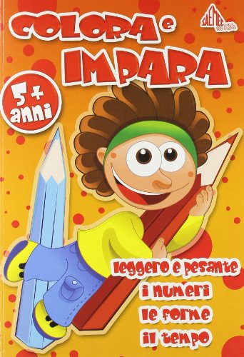 Colora e impara i numeri, le forme, leggero e pesante, il tempo. Ediz. illustrata. Vol. 1 Colora e impara i numeri, le forme, leggero e pesante, il tempo. Ediz. illustrata. Vol. 1