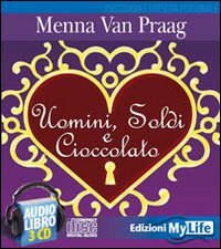 Uomini, soldi e cioccolato. Audiolibro. 4 CD Audio Uomini, soldi e cioccolato. Audiolibro. 4 CD Audio