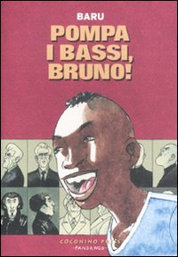 Pompa i bassi, Bruno! Pompa i bassi, Bruno!