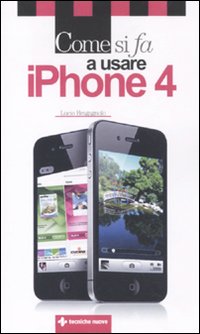Come si fa a usare IPhone 4 Come si fa a usare IPhone 4