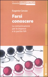 Farsi Conoscere. La Comunicazione per le Imprese e le Partite IVA