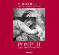 Pompeii. Echoes from the Grand Tour
