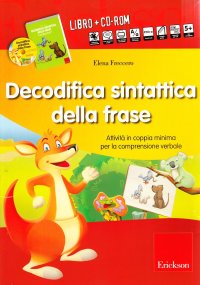 Decodifica sintattica della frase. Attività in coppia minima per la comprensione verbale. Con CD-ROM
