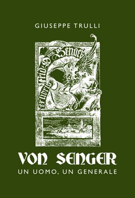 Von Senger. Un Uomo, un Generale. Von Senger. Un Uomo, un Generale.
