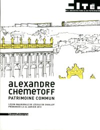 Alexandre Chemetoff. Patrimoine Commun. Leçon Inaugurale de L'Ecole de Chaillot, 26 Janvier 2010