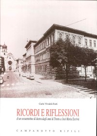Ricordi e Riflessioni di un Sessantottino di Destra dagli Anni di Trento a Josè Maria Escrivà