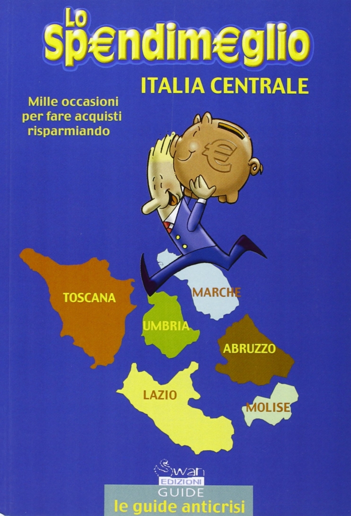 Lo spendimeglio. Mille occasioni per fare acquisti risparmiando. Italia centrale. Lo spendimeglio. Mille occasioni per fare acquisti risparmiando. Italia centrale.