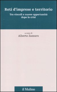 Reti d'imprese e territorio. Tra vincoli e nuove opportunità dopo la crisi Reti d'imprese e territorio. Tra vincoli e nuove opportunità dopo la crisi