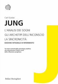 L'analisi dei sogni-Gli archetipi dell'inconscio-La sincronicità