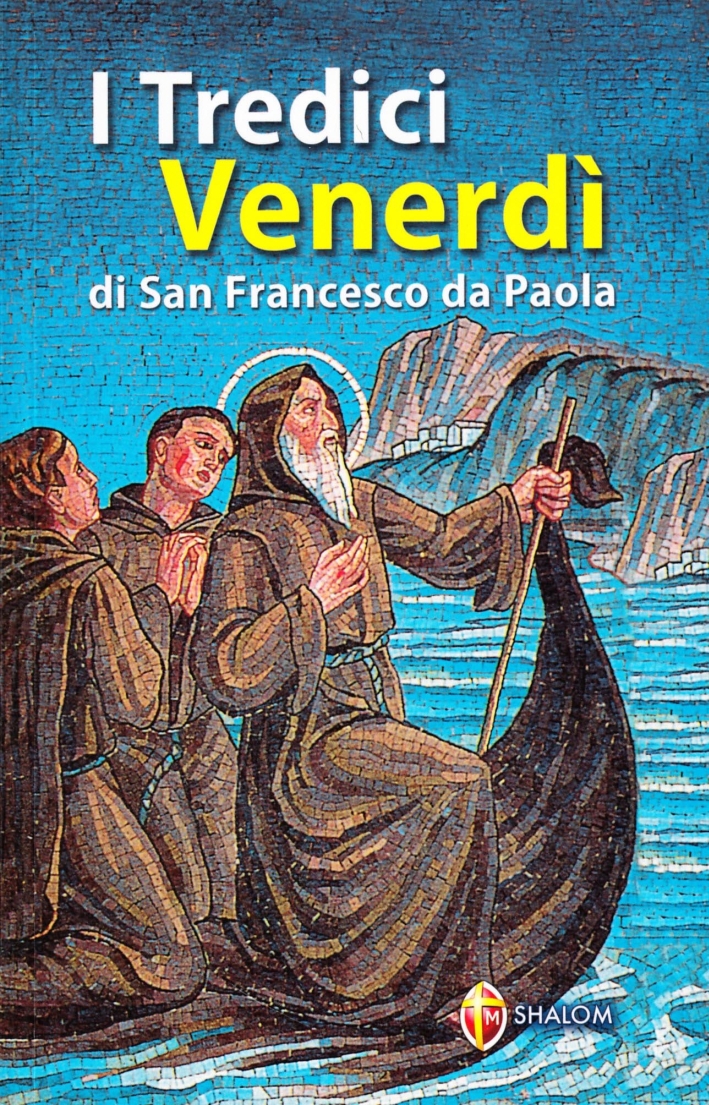 I tredici venerdì di san Francesco da Paola I tredici venerdì di san Francesco da Paola