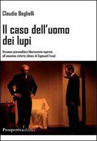 Il caso dell'uomo dei lupi Il caso dell'uomo dei lupi