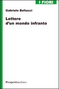 Lettere d'un mondo infranto Lettere d'un mondo infranto