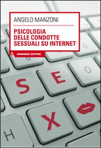 Psicologia delle condotte sessuali su internet Psicologia delle condotte sessuali su internet
