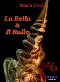 La bella e il bullo La bella e il bullo